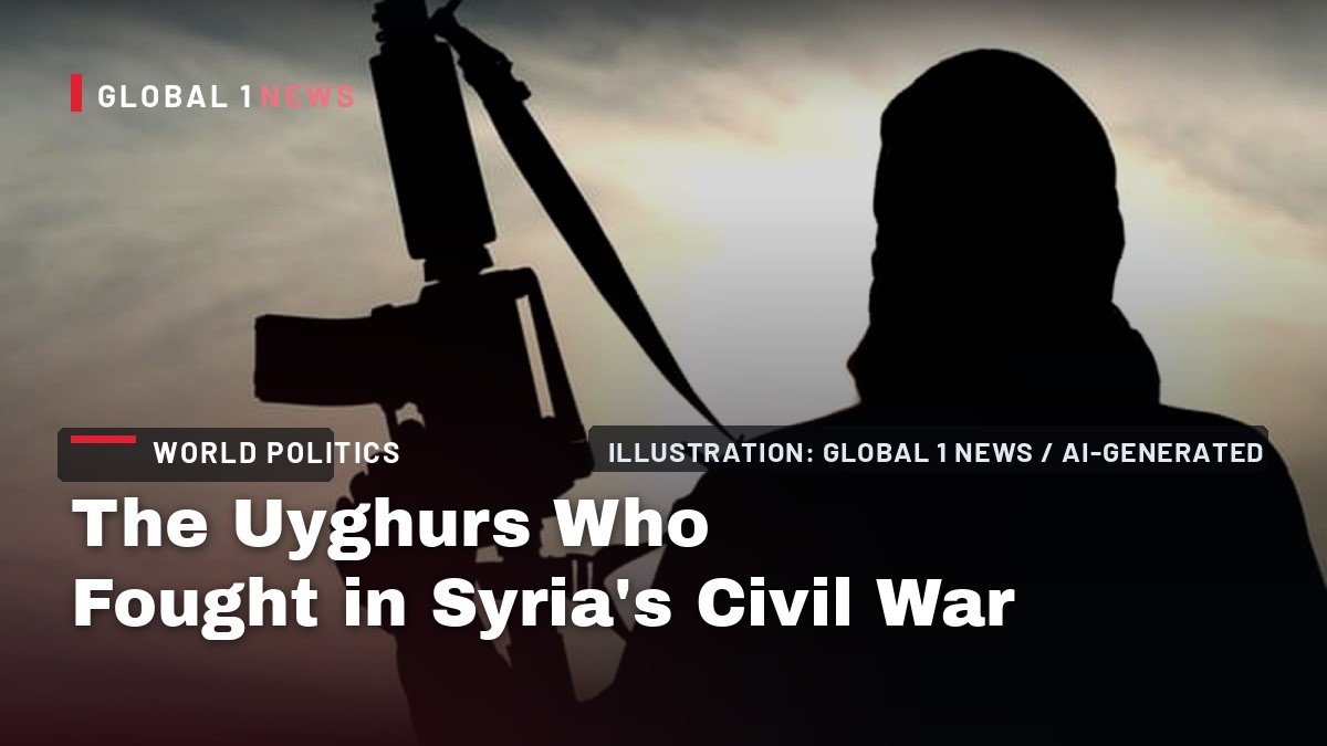 The Uyghurs Who Fought in Syria’s Civil War