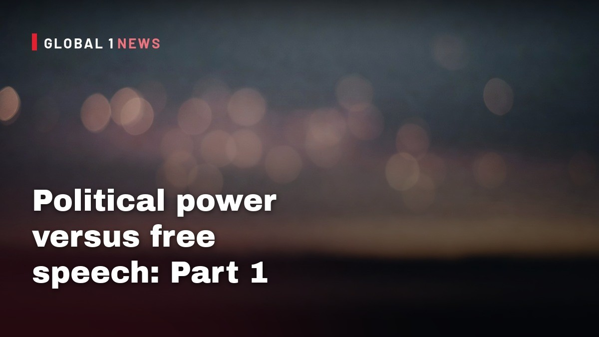 Political power versus free speech: Part 1