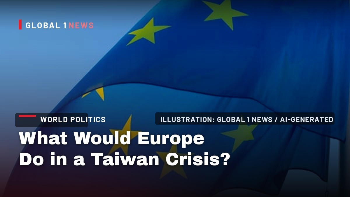 What Would Europe Do in a Taiwan Crisis?