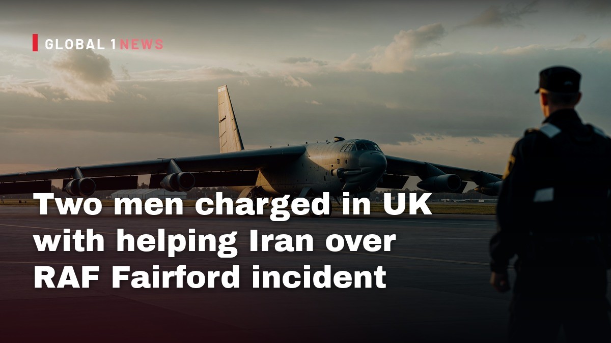 Two men charged in UK with helping Iran over RAF Fairford incident