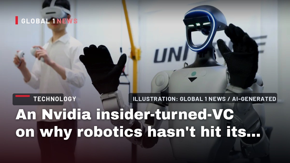 An Nvidia insider-turned-VC on why robotics hasn’t hit its ChatGPT moment, yet
