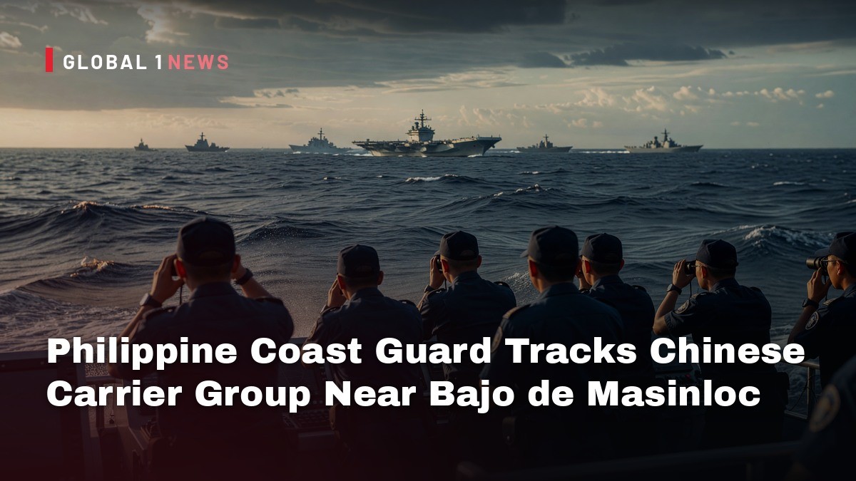 Philippine Coast Guard Tracks Chinese Carrier Group Near Bajo de Masinloc
