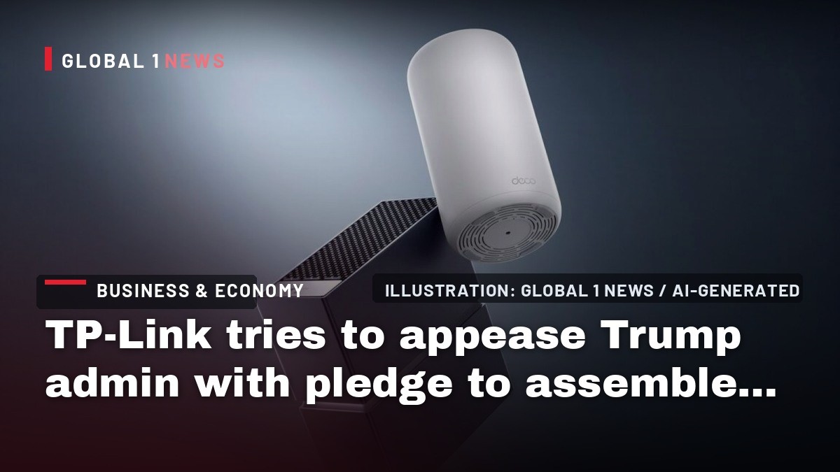TP-Link tries to appease Trump admin with pledge to assemble routers in US