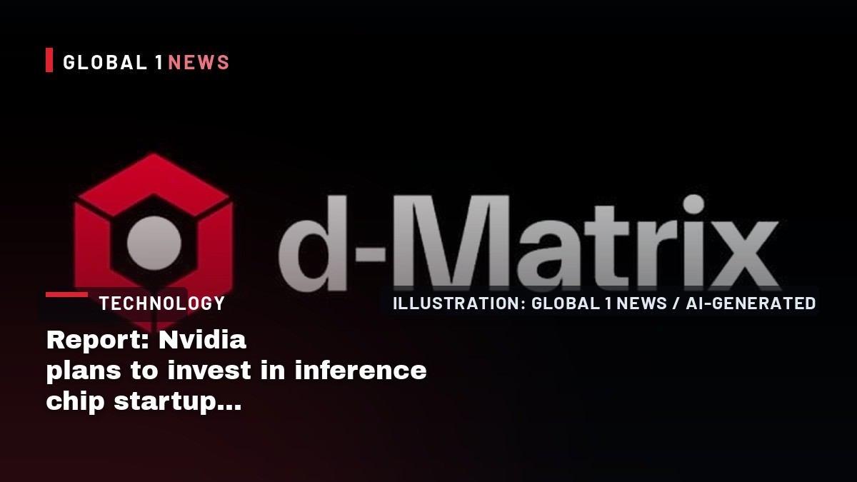 Report: Nvidia plans to invest in inference chip startup d-Matrix