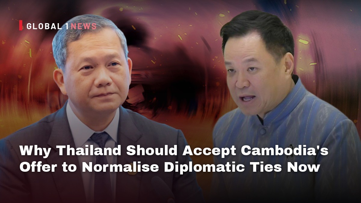 ​Why Thailand Should Accept Cambodia’s Offer to Normalise Diplomatic Ties Now