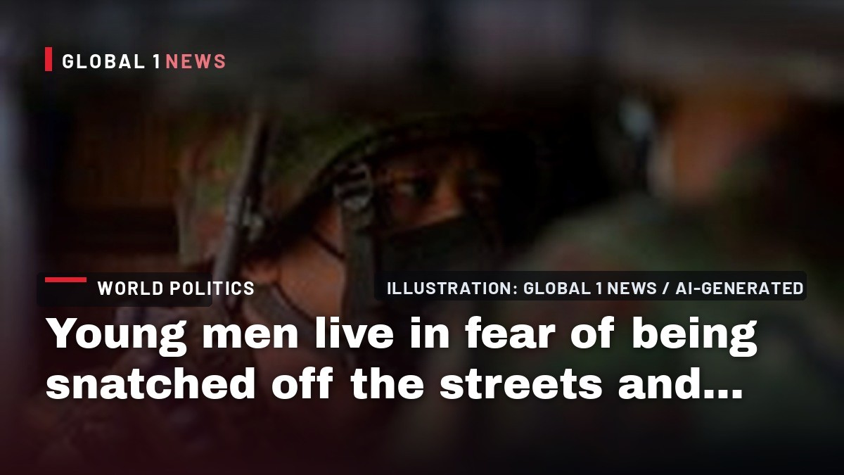 Young men live in fear of being snatched off the streets and sold to Myanmar's army
