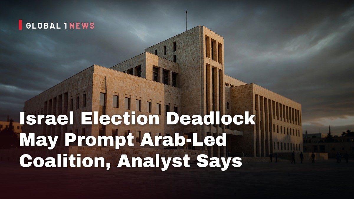 Israel Election Deadlock May Prompt Arab‑Led Coalition, Analyst Says