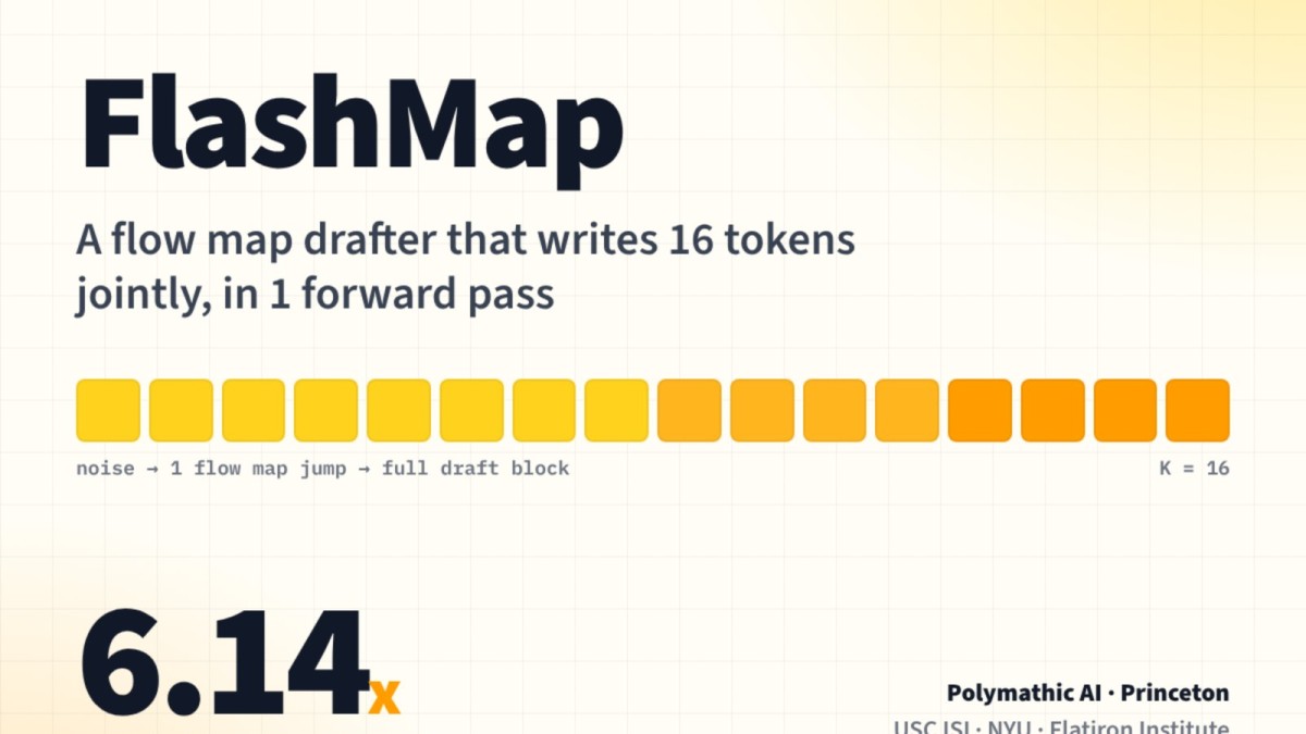 Polymathic AI and Princeton Researchers Release FlashMap, a Flow Map Drafter for 6.14x Faster LLM Decoding