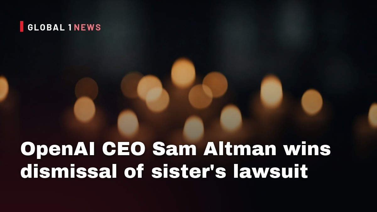 OpenAI CEO Sam Altman wins dismissal of sister's lawsuit