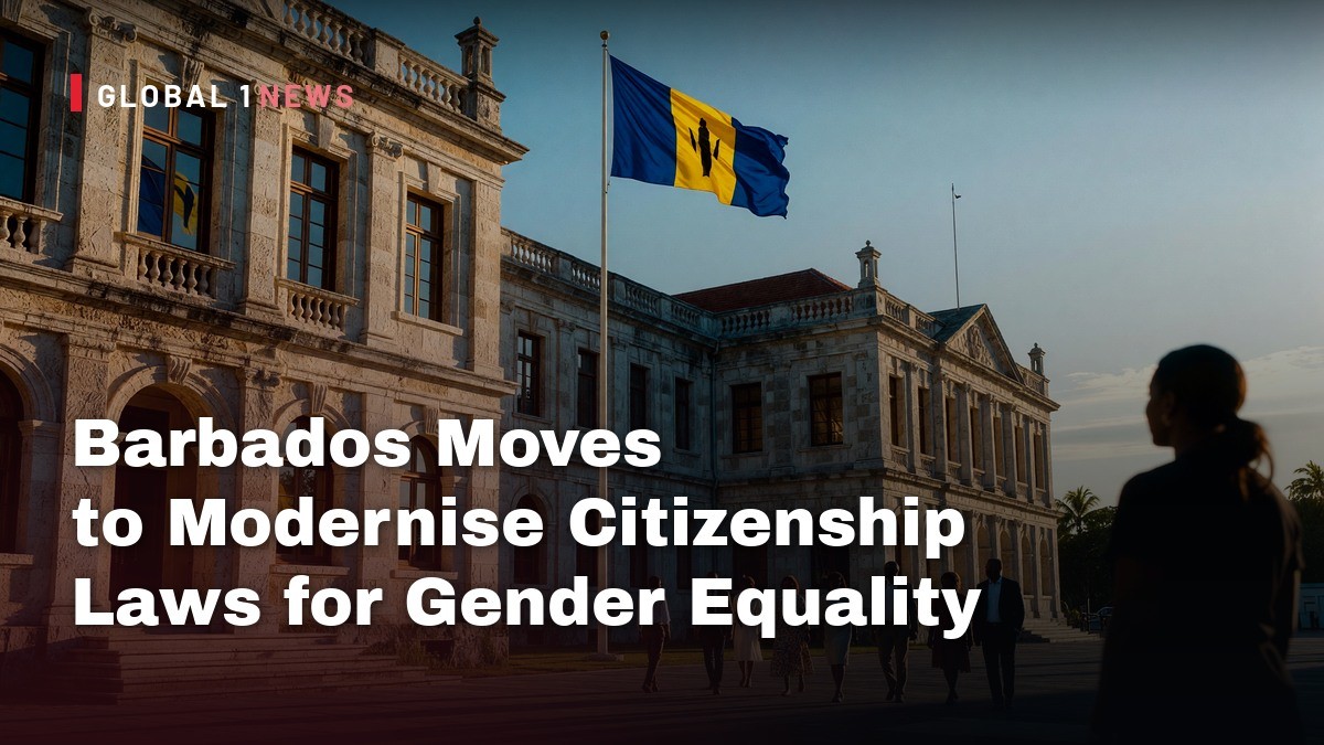 Barbados Moves to Modernise Citizenship Laws for Gender Equality