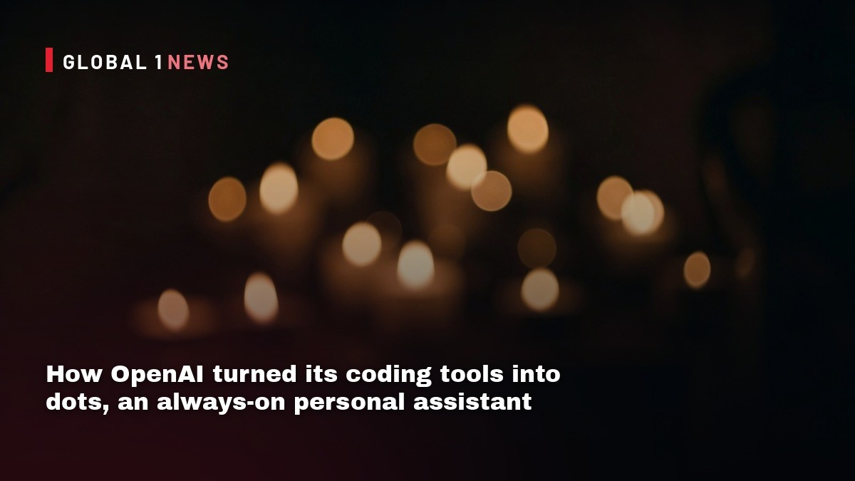 How OpenAI turned its coding tools into dots, an always-on personal assistant