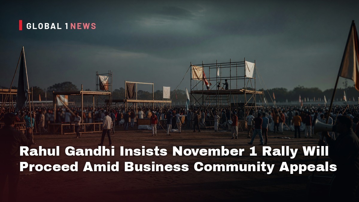 Rahul Gandhi Insists November 1 Rally Will Proceed Amid Business Community Appeals