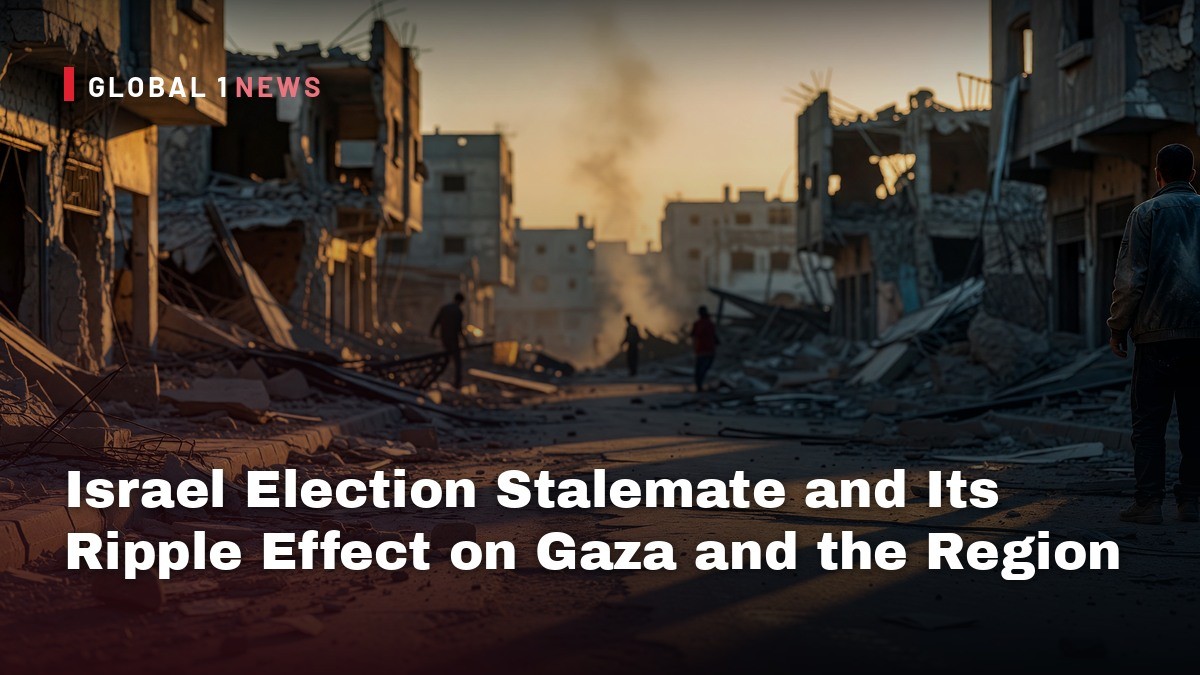 Israel Election Stalemate and Its Ripple Effect on Gaza and the Region