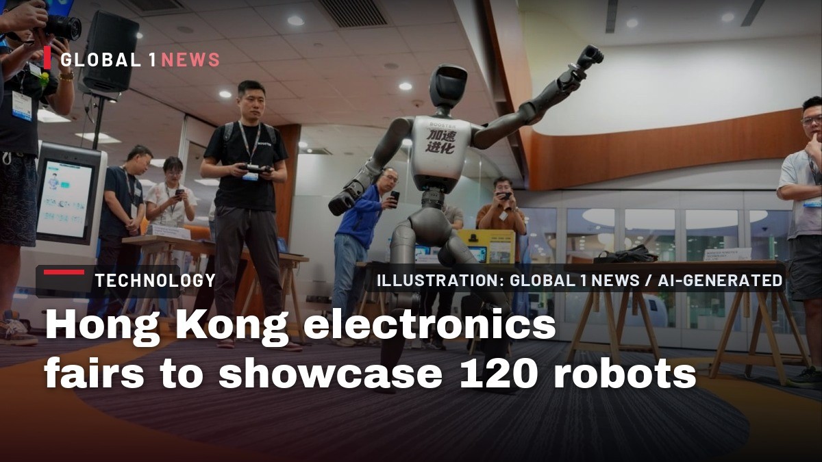 Hong Kong electronics fairs to showcase 120 robots as firms aim to expand AI use