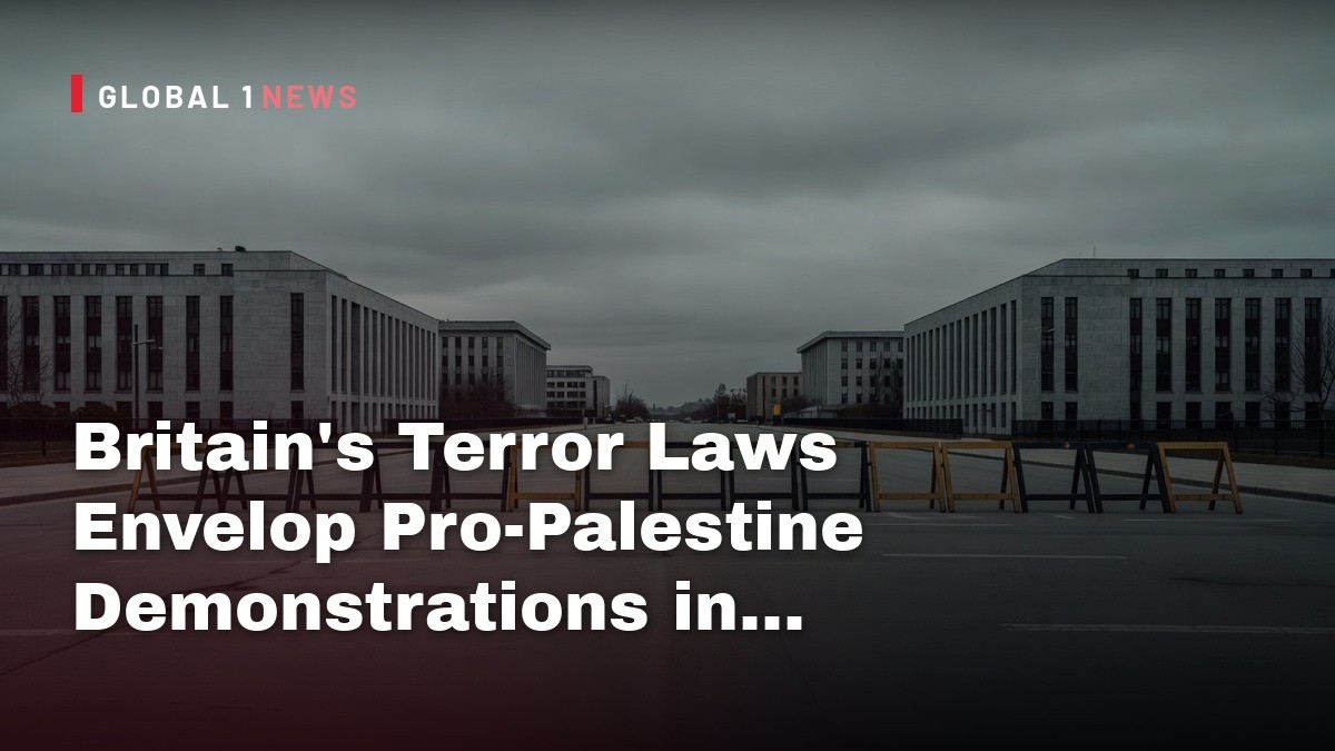 Britain’s Terror Laws Envelop Pro‑Palestine Demonstrations in Unprecedented Crackdown