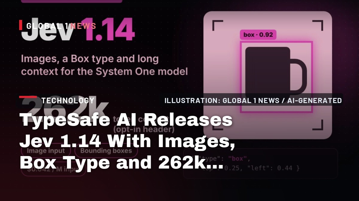TypeSafe AI Releases Jev 1.14 With Images, Box Type and 262k Context