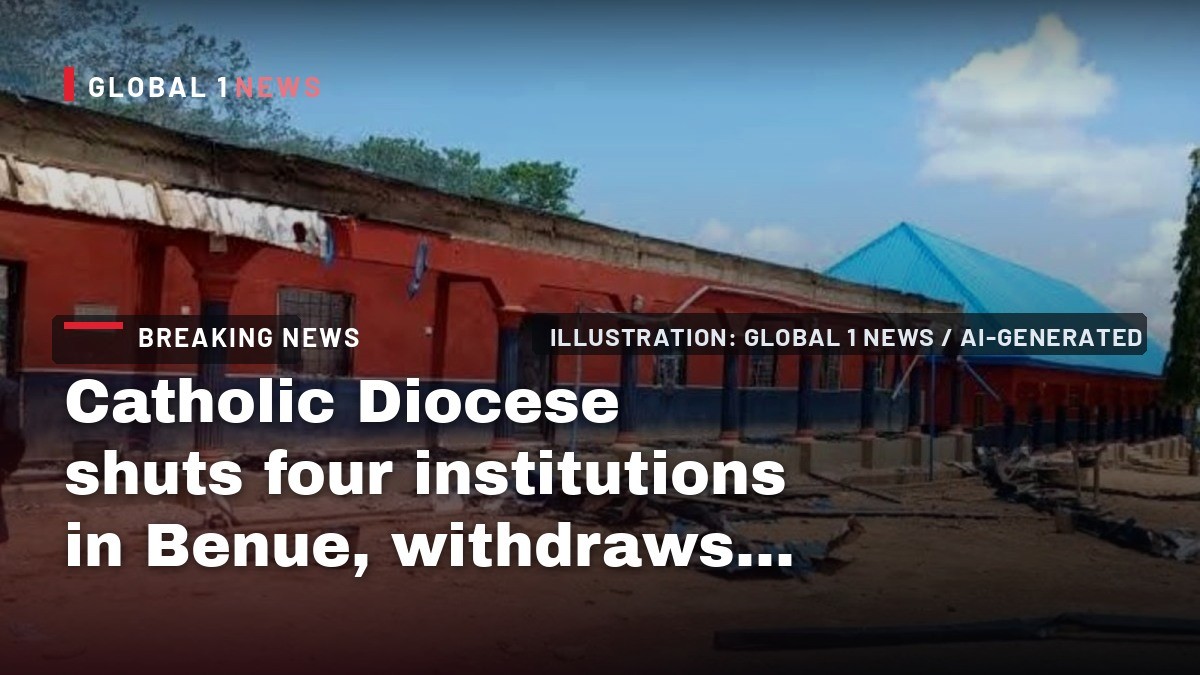 Catholic Diocese shuts four institutions in Benue, withdraws priests