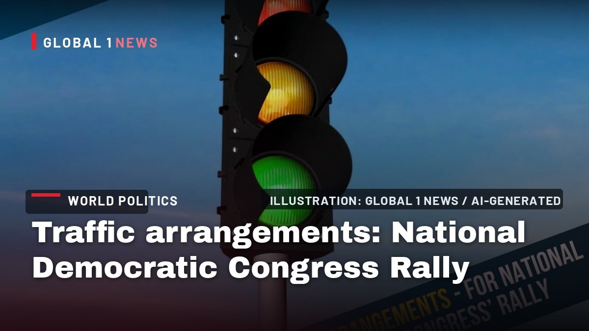 Traffic arrangements: National Democratic Congress Rally
