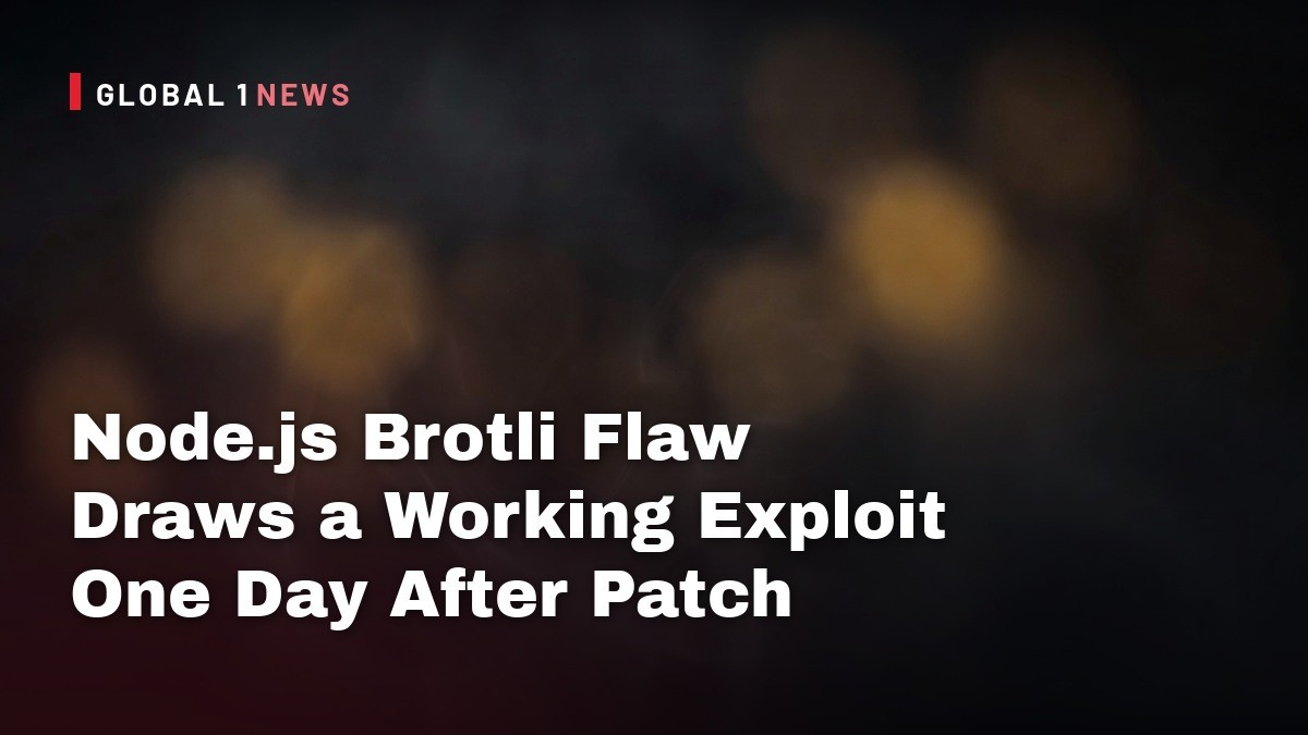 Node.js Brotli Flaw Draws a Working Exploit One Day After Patch