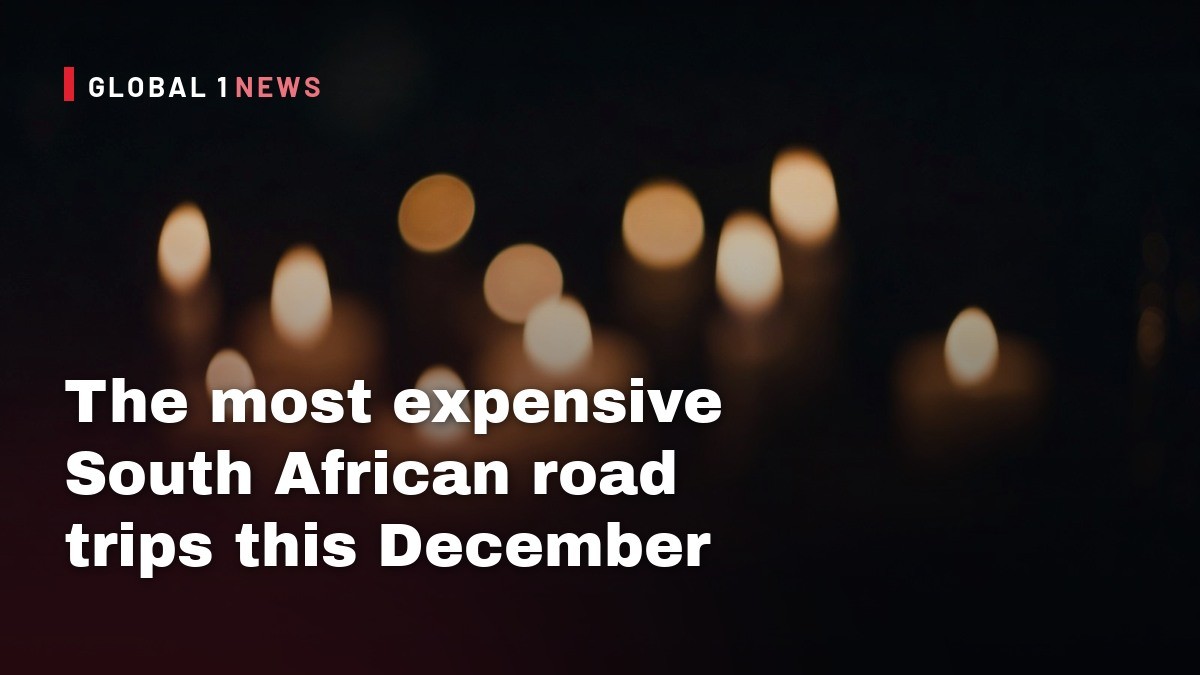 The most expensive South African road trips this December