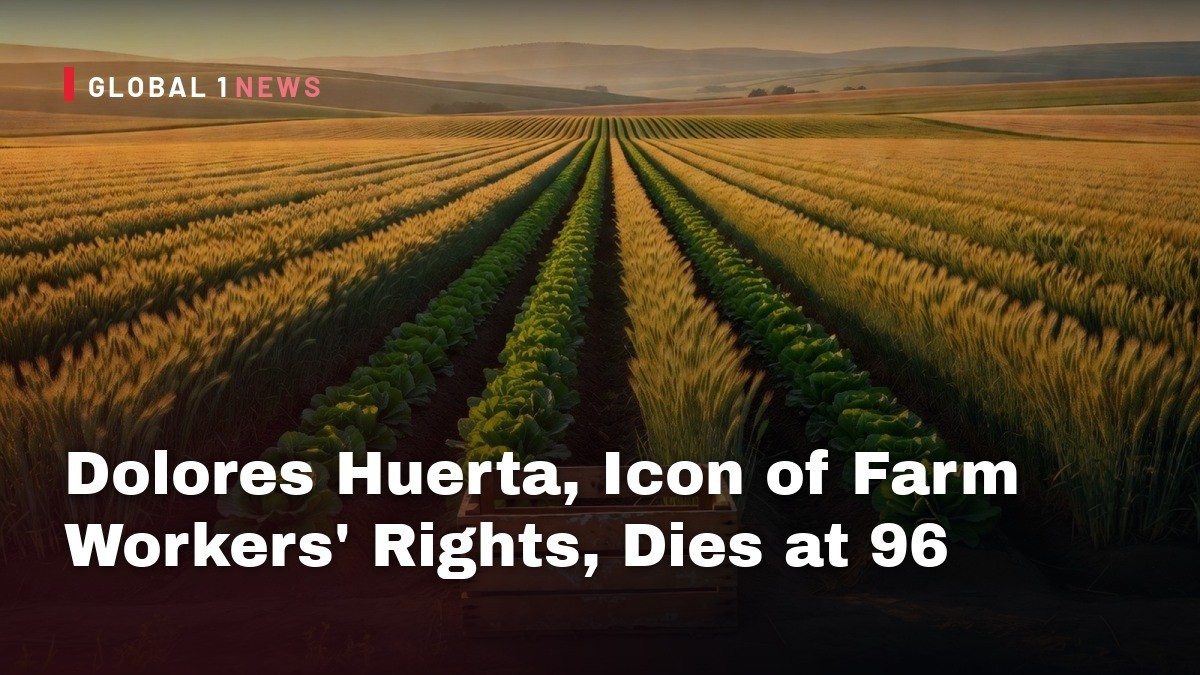 Dolores Huerta, Icon of Farm Workers’ Rights, Dies at 96