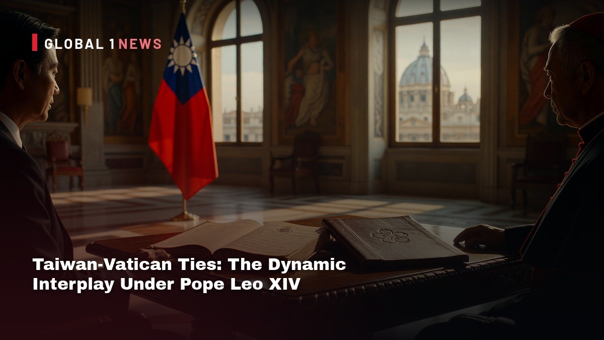 Taiwan-Vatican Ties: The Dynamic Interplay Under Pope Leo XIV