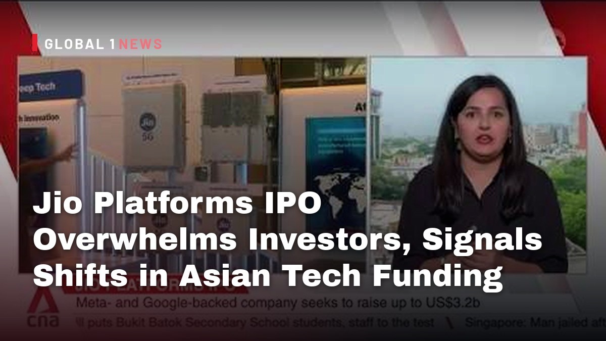 Jio Platforms IPO Overwhelms Investors, Signals Shifts in Asian Tech Funding