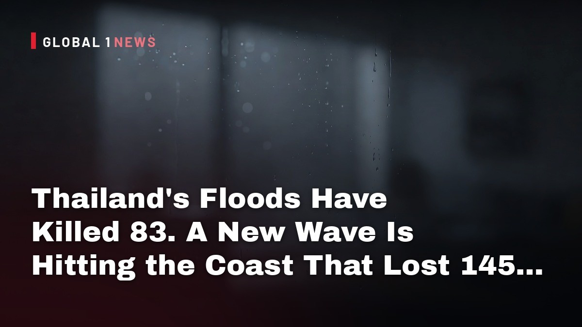 Thailand's Floods Have Killed 83. A New Wave Is Hitting the Coast That Lost 145 Last November