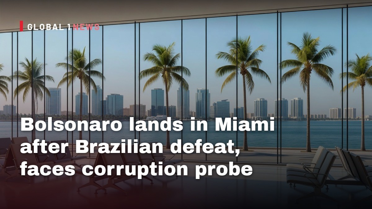 Bolsonaro lands in Miami after Brazilian defeat, faces corruption probe