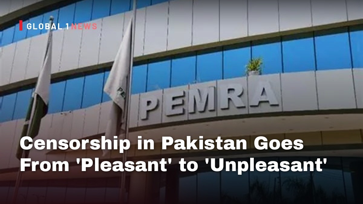 Censorship in Pakistan Goes From ‘Pleasant’ to ‘Unpleasant’