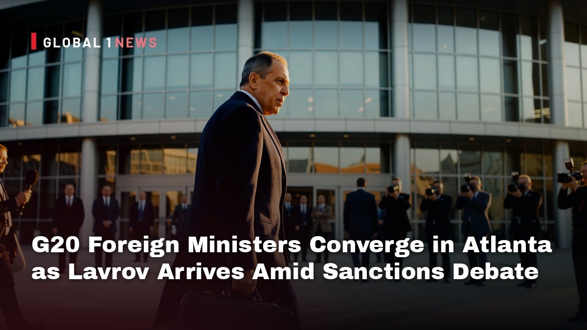 G20 Foreign Ministers Converge in Atlanta as Lavrov Arrives Amid Sanctions Debate