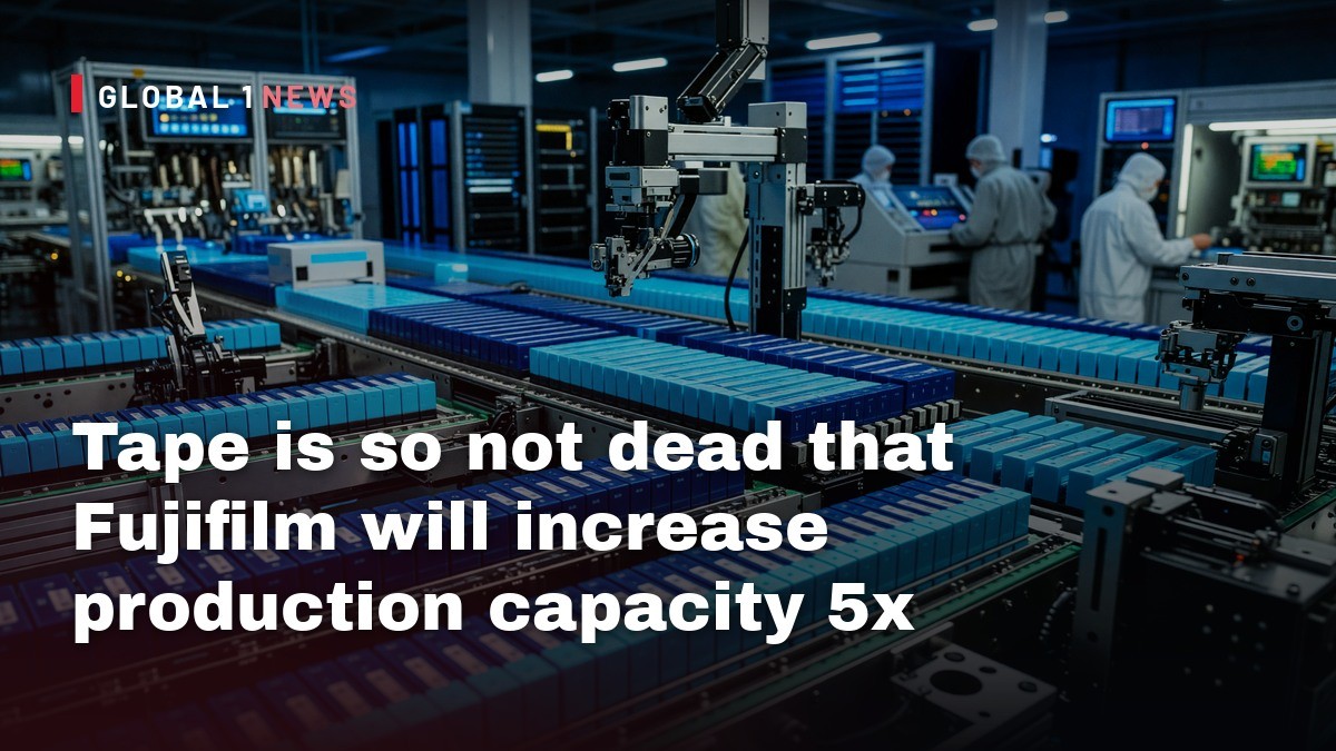 Tape is so not dead that Fujifilm will increase production capacity 5x