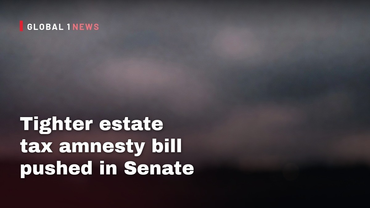 Tighter estate tax amnesty bill pushed in Senate