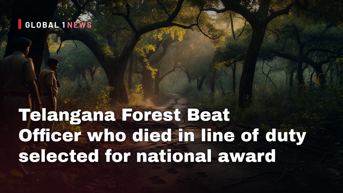 Telangana Forest Beat Officer who died in line of duty selected for national award