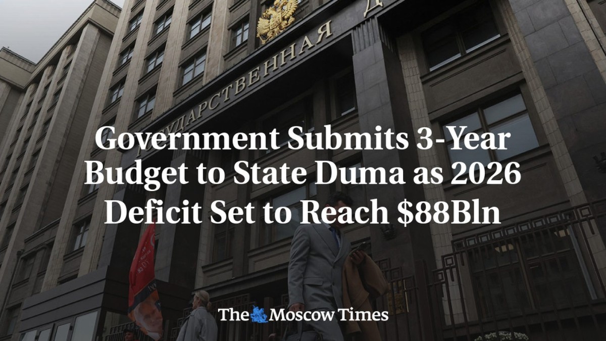 Government Submits 3-Year Budget to State Duma as 2026 Deficit Set to Reach $88Bln